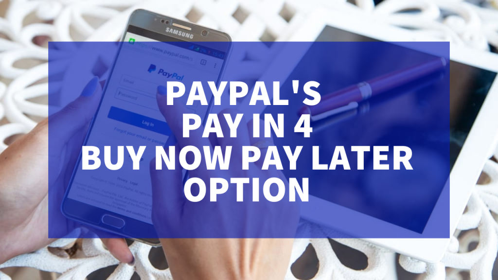 PayPal-Pay-in-4-Buy-Now-Pay-Later-1024x576.png